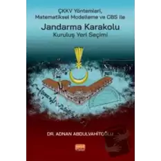 ÇKKV Yöntemleri Matematiksel Modelleme Ve CBS İle Jandarma Karakolu Kuruluş Yeri Seçimi