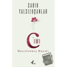 C’nin Hazırlanmış Hayatı