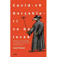 Co vid 19 Gerçekleri ve Gelecek