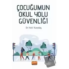 Çocuğumun Okul Yolu Güvenliği