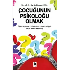 Çocuğunun Psikoloğu Olmak