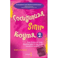 Çocuğunuza Sınır Koyma - 2