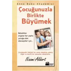 Çocuğunuzla Birlikte Büyümek