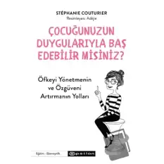 Çocuğunuzun Duygularıyla Baş Edebilir Misiniz?