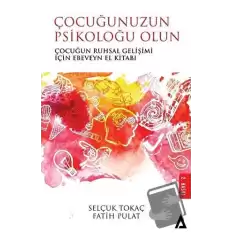 Çocuğunuzun Psikoloğu Olun