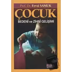 Çocuk Bedeni ve Zihni Gelişimi