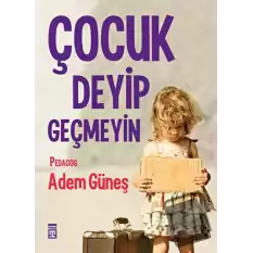 Çocuk Deyip Geçmeyin