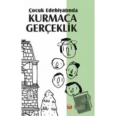 Çocuk Edebiyatında Kurmaca Gerçeklik