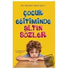 Çocuk Eğitiminde Altın Sözler