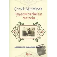 Çocuk Eğitiminde Peygamberimizin Metodu