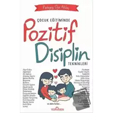 Çocuk Eğitiminde Pozitif Disiplin Teknikleri