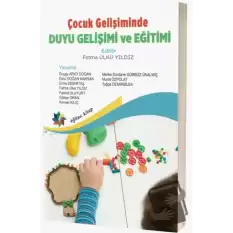 Çocuk Gelişiminde Duyu Gelişimi ve Eğitimi