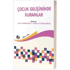 Çocuk Gelişiminde Kuramlar