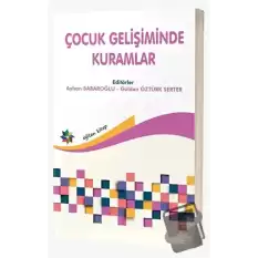 Çocuk Gelişiminde Kuramlar