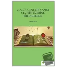 Çocuk-Gençlik Yazını Çevirisi Üzerine Bir İnceleme