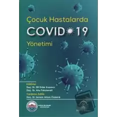 Çocuk Hastalarda Covid-19 Yönetimi