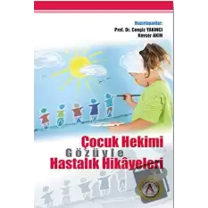 Çocuk Hekimi Gözüyle Hastalık Hikayeleri