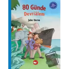 Çocuk Klasikleri: Seksen Günde Devrialem (Ciltli)