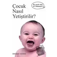 Çocuk Nasıl Yetiştirilir?