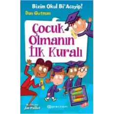 Çocuk Olmanın İlk Kuralı