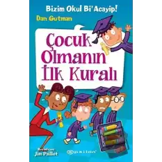 Çocuk Olmanın İlk Kuralı (Ciltli)