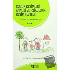 Çocuk Resimleri Analizi ve Psikolojik Resim Testleri