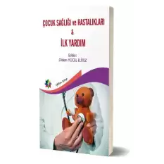 Çocuk Sağlığı ve Hastalıkları - İlk Yardım