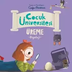 Çocuk Üniversitesi Biyoloji - Üreme