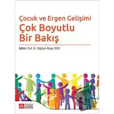 Çocuk ve Ergen Gelişimi - Çok Boyutlu Bir Bakış