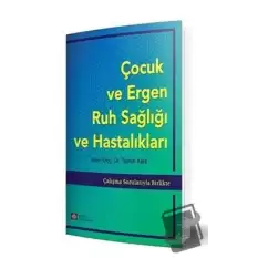 Çocuk ve Ergen Ruh Sağlığı ve Hastalıkları