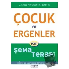 Çocuk ve Ergenler İçin Şema Terapi