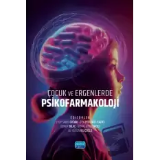 Çocuk ve Ergenlerde Psikofarmakoloji