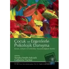 Çocuk ve Ergenlerde Psikolojik Danışma