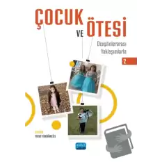 Çocuk ve Ötesi 2 - Disiplinlerarası Yaklaşımlarla