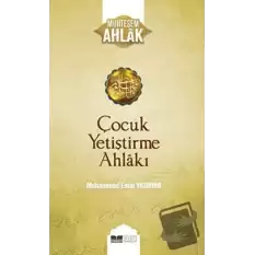 Çocuk Yetiştirme Ahlakı