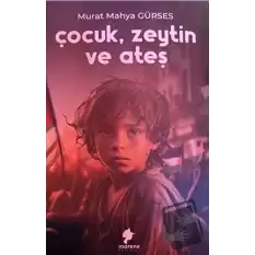 Çocuk, Zeytin ve Ateş