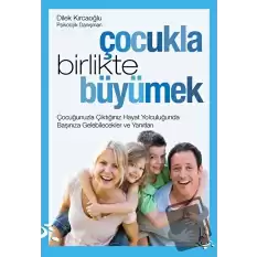 Çocukla Birlikte Büyümek