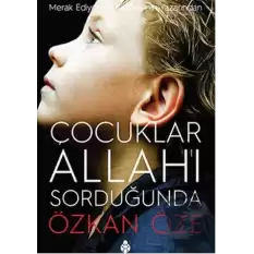 Çocuklar Allahı Sorduğunda