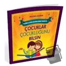 Çocuklar Çocukluğunu Bilsin