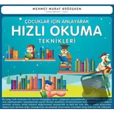 Çocuklar İçin Anlayarak Hızlı Okuma Teknikleri