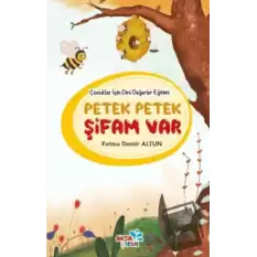 Çocuklar İçin Dini Değerler Eğitimi - Petek Petek Şifam Var