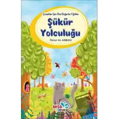 Çocuklar İçin Dini Değerler Eğitimi - Şükür Yolculuğu