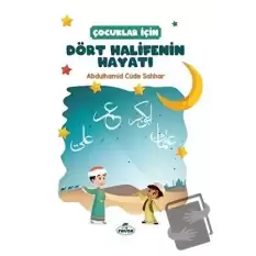 Çocuklar İçin Dört Halifenin Hayatı