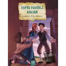 Çocuklar İçin Korsan Hikayeleri 1 / Yufka Yürekli Korsan