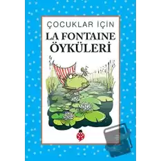 Çocuklar İçin La Fontaine’den Öyküler