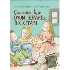 Çocuklar İçin Oyun Terapisi İlk Kitabı