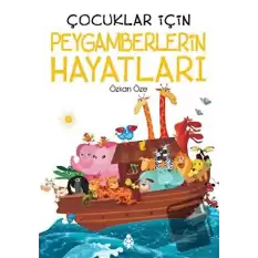 Çocuklar İçin Peygamberlerin Hayatları