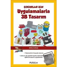 Çocuklar İçin Uygulamalarla 3B Tasarım