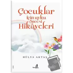 Çocuklar için Uyku Öncesi Hikayeleri