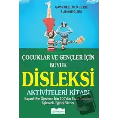 Çocuklar ve Gençler İçin Büyük Disleksi Aktiviteleri Kitabı